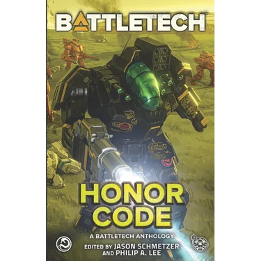 BattleTech: Honor Code: (A BattleTech Anthology)
