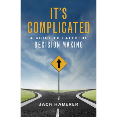 It's Complicated: A Guide to Faithful Decision Making