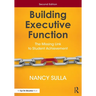 Building Executive Function: The Missing Link to Student Achievement