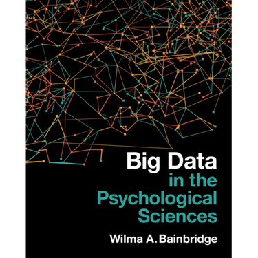 Big Data in the Psychological Sciences