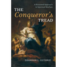 The Conqueror's Tread: A Reasoned Approach to Spiritual Warfare