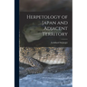 Herpetology of Japan and Adjacent Territory