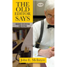 The Old Editor Says: Maxims for Writing and Editing