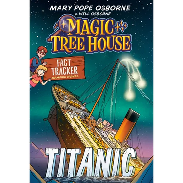 Magic Tree House Fact Tracker Graphic Novel: Titanic