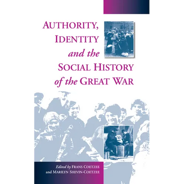 Authority, Identity and the Social History of the Great War