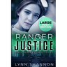 Ranger Justice: A Small-town Christian Romantic Suspense (Large Print)