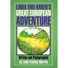 Linda and Karen's Great European Adventure