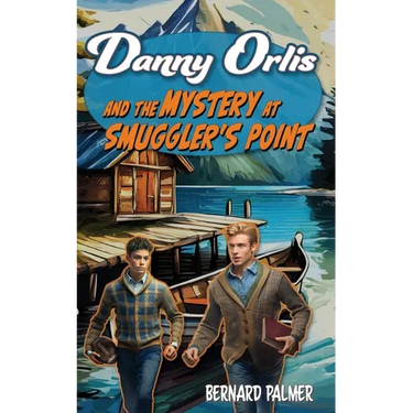 Danny Orlis and the Mystery at Smuggler's Point