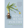 Don't Read Poetry: A Book about How to Read Poems