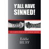 Y'all Have Sinned - How Blaming Others Is Not A Winning Strategy