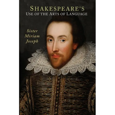 Shakespeare's Use of the Arts of Language