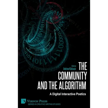 The Community and the Algorithm: A Digital Interactive Poetics