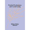 Practical Psychomancy and Crystal Gazing