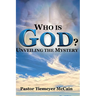 Who Is God?: Unveiling The Mystery
