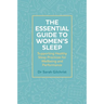 The Essential Guide to Women's Sleep: Supporting Healthy Sleep Practices for Wellbeing and Performance