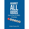 Against All Odds: How to Play LOTTERIES, If You Must