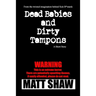 Dead Babies and Dirty Tampons: A Short Story