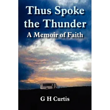 Thus Spoke the Thunder: A Memoir of Faith