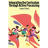 Integrating the Curriculum Through Active Processing