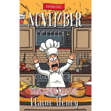 Thanksgiving Sabotage Blackthorn Stables November Mystery