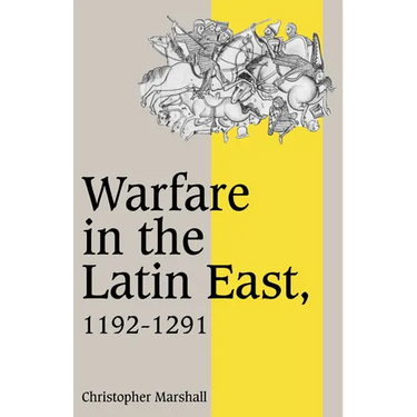 Warfare in the Latin East, 1192 1291