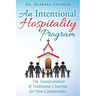 An Intentional Hospitality Program: The Transformation of Traditional Churches for New Communities