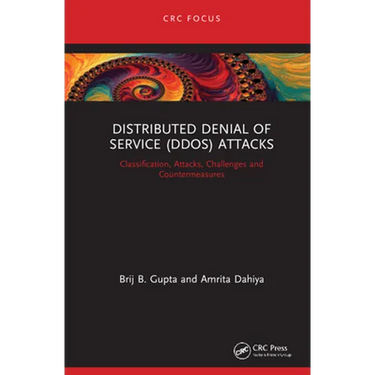 Distributed Denial of Service (Ddos) Attacks: Classification, Attacks, Challenges and Countermeasures