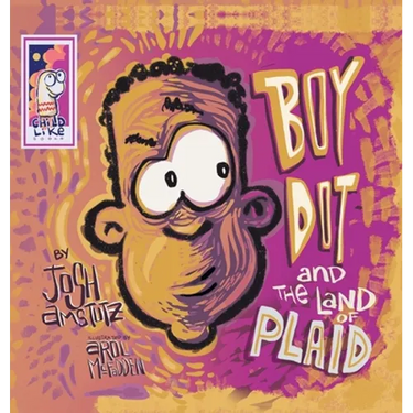 Boy Dot and the Land of Plaid
