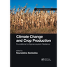 Climate Change and Crop Production: Foundations for Agroecosystem Resilience