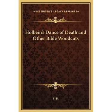Holbein's Dance of Death and Other Bible Woodcuts