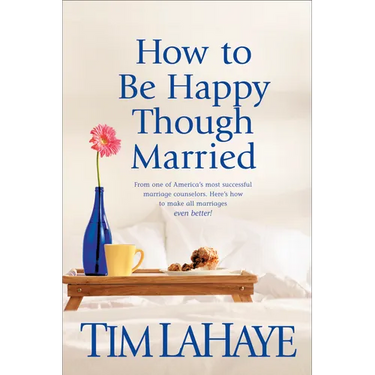 How to Be Happy Though Married