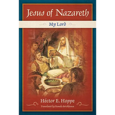 Jesus of Nazareth: My Lord