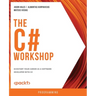 The C# Workshop: Kickstart your career as a software developer with C#