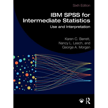 IBM SPSS for Intermediate Statistics: Use and Interpretation