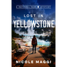 Lost in Yellowstone: A National Park Mystery Volume 2
