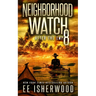 Neighborhood Watch 8: After the EMP