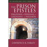 The Prison Epistles: Philippians, Ephesians, Colossians, Philemon