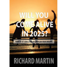 Will You Come Alive in 2025?
