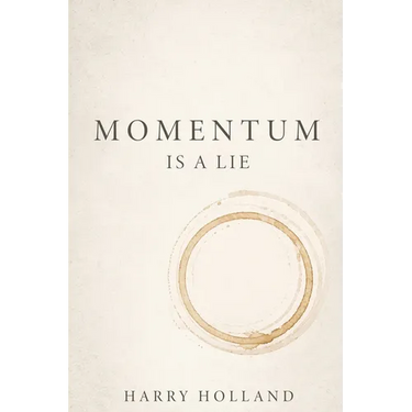 Momentum Is a Lie: Large Print Edition