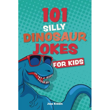 101 Silly Dinosaur Jokes for Kids