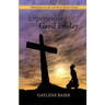 Experiencing Good Friday: Meditations on the Seven Last Words of Jesus