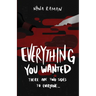 Everything You Wanted