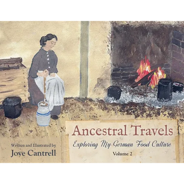 Ancestral Travels: Exploring My German Food Culture Volume 2