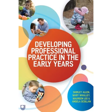 Developing Professional Practice in the Early Years