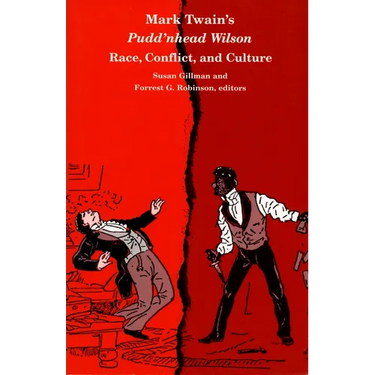 Mark Twain's Pudd'nhead Wilson: Race, Conflict and Culture