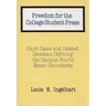 Freedom for the College Student Press: Court Cases and Related Decisions Defining the Campus Fourth Estate Boundaries