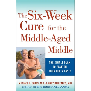 The 6-Week Cure for the Middle-Aged Middle