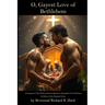 O, Gayest Love of Bethlehem: A Long-Lost Tale of Gay Christian Romance during the First Christmas