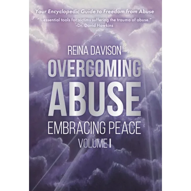 Overcoming Abuse Embracing Peace Vol I