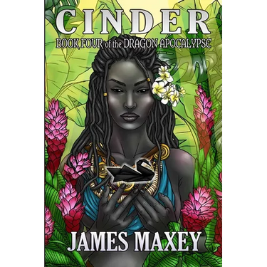 Cinder: Book Four of the Dragon Apocalypse